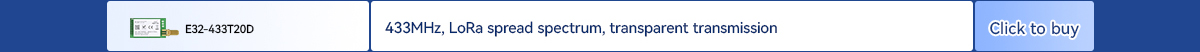 E32-433720D 433MHz, LoRa spread spectrum, transparent transmission